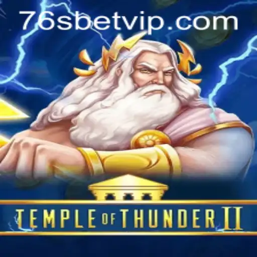 Jogo TempleofThunderII: Descubra o Mundo das Apostas com 76sbet